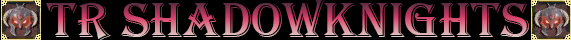 tr shadowknights